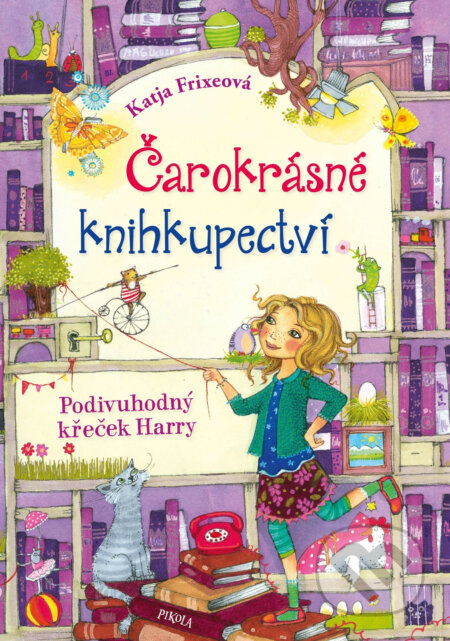 E-kniha: Čarokrásné knihkupectví 2: Podivuhodný křeček Harry (Katja Frixe). Pikola, 2019 E-kniha: Čarokrásné knihkupectví 2: Podivuhodný křeček Harry (Katja Frixe). Pikola, 2019