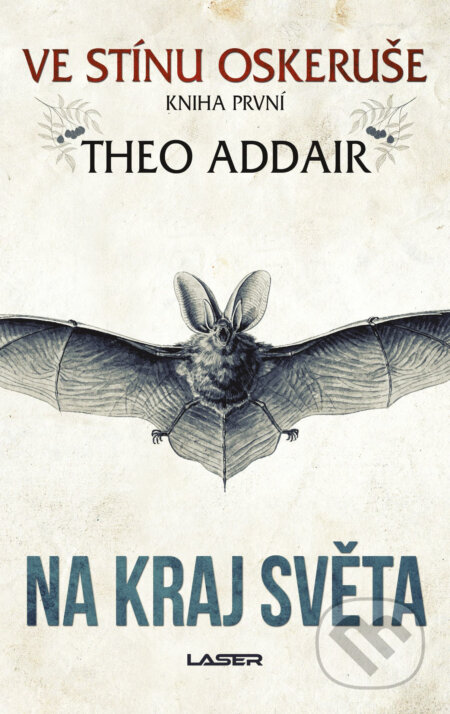 E-kniha: Ve stínu oskeruše – kniha první: Na kraj světa (Theo Addair). Laser books, 2019 E-kniha: Ve stínu oskeruše – kniha první: Na kraj světa (Theo Addair). Laser books, 2019