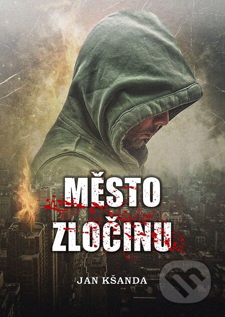 E-kniha: Město zločinu (Jan Kšanda). E-knihy jedou E-kniha: Město zločinu (Jan Kšanda). E-knihy jedou
