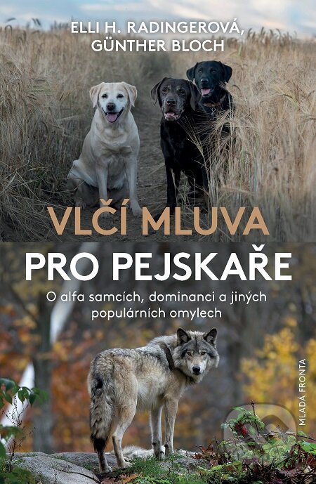 E-kniha: Vlčí mluva pro pejskaře (Elli H. Radinger a Günter Bloch). Mladá fronta, 2019 E-kniha: Vlčí mluva pro pejskaře (Elli H. Radinger a Günter Bloch). Mladá fronta, 2019