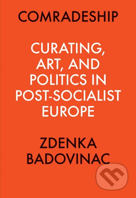 Kniha: Comradeship (Zdenka Badovinac). Brooklyn, 2019 Kniha: Comradeship (Zdenka Badovinac). Brooklyn, 2019