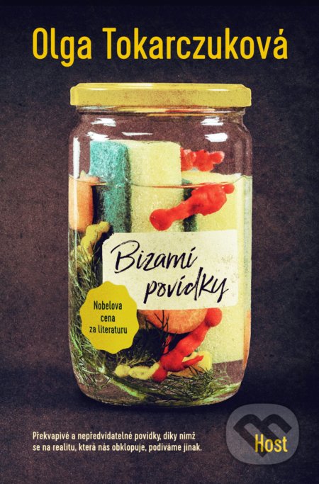 Kniha: Bizarní povídky (Olga Tokarczuk). Host, 2020 Kniha: Bizarní povídky (Olga Tokarczuk). Host, 2020