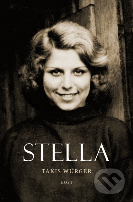 Kniha: Stella (Takis Würger). Host, 2020 Kniha: Stella (Takis Würger). Host, 2020