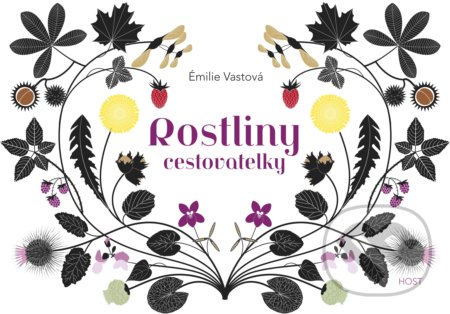 Kniha: Rostliny cestovatelky (Émilie Vast). Host, 2020 Kniha: Rostliny cestovatelky (Émilie Vast). Host, 2020
