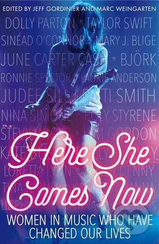 Here She Comes Now - Jeff Gordinier, Icon Books, 2016