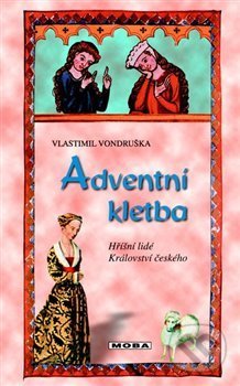 Kniha: Adventní kletba (Vlastimil Vondruška). Moba, 2020 Kniha: Adventní kletba (Vlastimil Vondruška). Moba, 2020