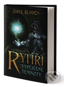 Kniha: Rytíři vypůjčené temnoty (Dave Rudden). King Cool, 2020 Kniha: Rytíři vypůjčené temnoty (Dave Rudden). King Cool, 2020