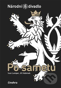 Kniha: Po sametu (Jiří Adámek). Národní divadlo, 2014 Kniha: Po sametu (Jiří Adámek). Národní divadlo, 2014