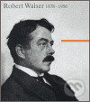 Robert Walser 1878 - 1956 - Bernhard Echte, Opus, 2006