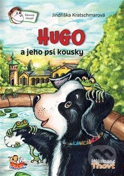 Hugo a jeho psí kousky - Jindřiška Kratschmarová, Thovt, 2020