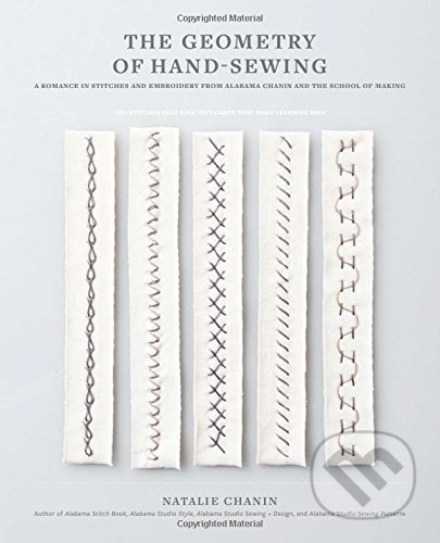 Kniha: The Geometry of Hand Sewing (Natalie Chanin). Harry Abrams, 2017 Kniha: The Geometry of Hand Sewing (Natalie Chanin). Harry Abrams, 2017
