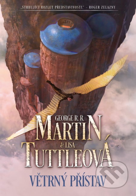 Kniha: Větrný přístav (George R.R. Martin a Lisa Tuttle). Argo, 2020 Kniha: Větrný přístav (George R.R. Martin a Lisa Tuttle). Argo, 2020
