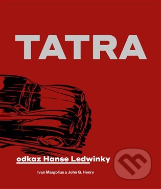 Kniha: Tatra (Ivan Margolius). Argo, 2020 Kniha: Tatra (Ivan Margolius). Argo, 2020