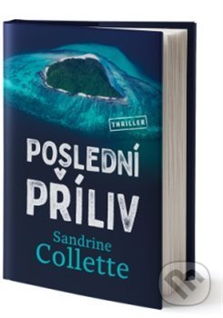 Kniha: Poslední příliv (Sandrine Collette). Vendeta, 2020 Kniha: Poslední příliv (Sandrine Collette). Vendeta, 2020