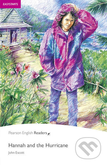 Kniha: PER Easystart: Hannah and the Hurricane (John Escott). Pearson, 2008 Kniha: PER Easystart: Hannah and the Hurricane (John Escott). Pearson, 2008