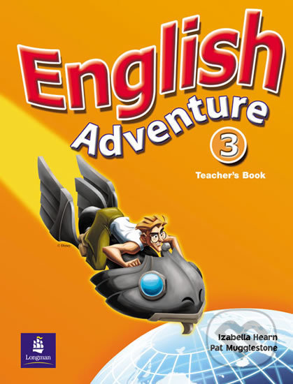 Kniha: English Adventure 3 - Teacher´s Book (Izabella Hearn). Pearson, 2005 Kniha: English Adventure 3 - Teacher´s Book (Izabella Hearn). Pearson, 2005