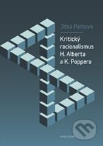 Kniha: Kritický racionalismus H. Alberta a K. Poppera (Jitka Paitlová). Karolinum, 2018 Kniha: Kritický racionalismus H. Alberta a K. Poppera (Jitka Paitlová). Karolinum, 2018