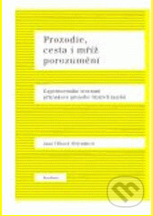 Kniha: Prozodie, cesta i mříž porozumění (Jana Vlčková). Karolinum, 2006 Kniha: Prozodie, cesta i mříž porozumění (Jana Vlčková). Karolinum, 2006