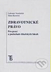 Kniha: Zdravotnické právo (Libor Vondráček a Hana Kurzová). Karolinum, 2003 Kniha: Zdravotnické právo (Libor Vondráček a Hana Kurzová). Karolinum, 2003