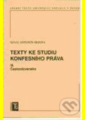 Texty ke studiu konfesního práva III. - Ignác Antonín Hrdina, Karolinum, 2007