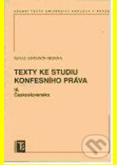Kniha: Texty ke studiu konfesního práva III. (Ignác Antonín Hrdina). Karolinum, 2007 Kniha: Texty ke studiu konfesního práva III. (Ignác Antonín Hrdina). Karolinum, 2007