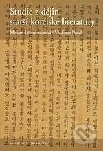 Kniha: Studie z dějin starší korejské literatury (Miriam Löwensteinová a Vladimír Pucek). Karolinum, 2006 Kniha: Studie z dějin starší korejské literatury (Miriam Löwensteinová a Vladimír Pucek). Karolinum, 2006