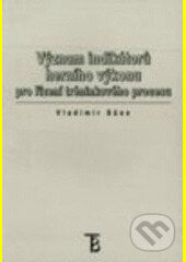 Význam indikátorů herního výkonu pro řízení tréninkového procesu - Vladimír Süss, Karolinum, 2006