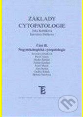 Kniha: Základy cytopatologie část 2 (Jaroslava Dušková). Karolinum, 2006 Kniha: Základy cytopatologie část 2 (Jaroslava Dušková). Karolinum, 2006