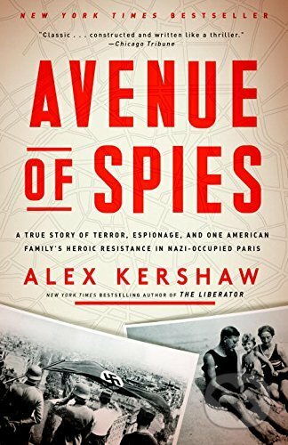 Kniha: Avenue Of Spies (Alex Kershaw). Broadway Books, 2016 Kniha: Avenue Of Spies (Alex Kershaw). Broadway Books, 2016