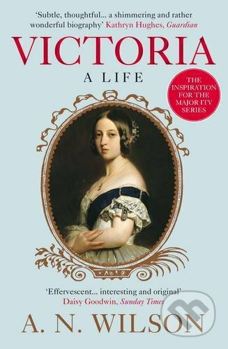 Kniha: Victoria (A.N. Wilson). Atlantic Books, 2015 Kniha: Victoria (A.N. Wilson). Atlantic Books, 2015