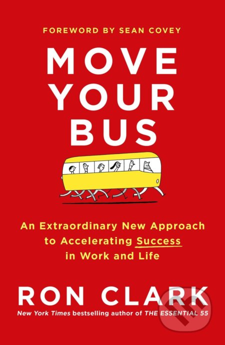 Kniha: Move Your Bus (Ron Clark). Simon & Schuster, 2015 Kniha: Move Your Bus (Ron Clark). Simon & Schuster, 2015