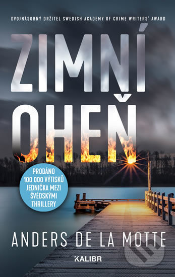 Kniha: Zimní oheň (Anders de la Motte). Kalibr, 2020 Kniha: Zimní oheň (Anders de la Motte). Kalibr, 2020