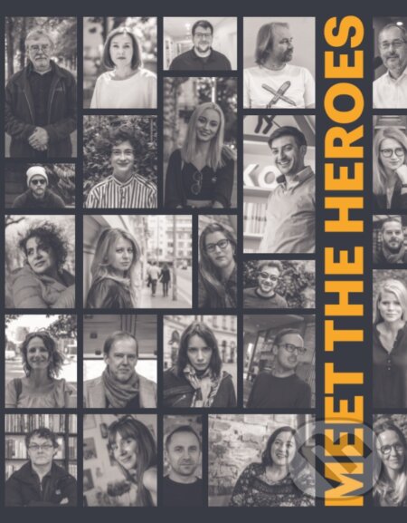 Kniha: Meet the Heroes (Autorský kolektív). Heroes Media, 2020 Kniha: Meet the Heroes (Autorský kolektív). Heroes Media, 2020