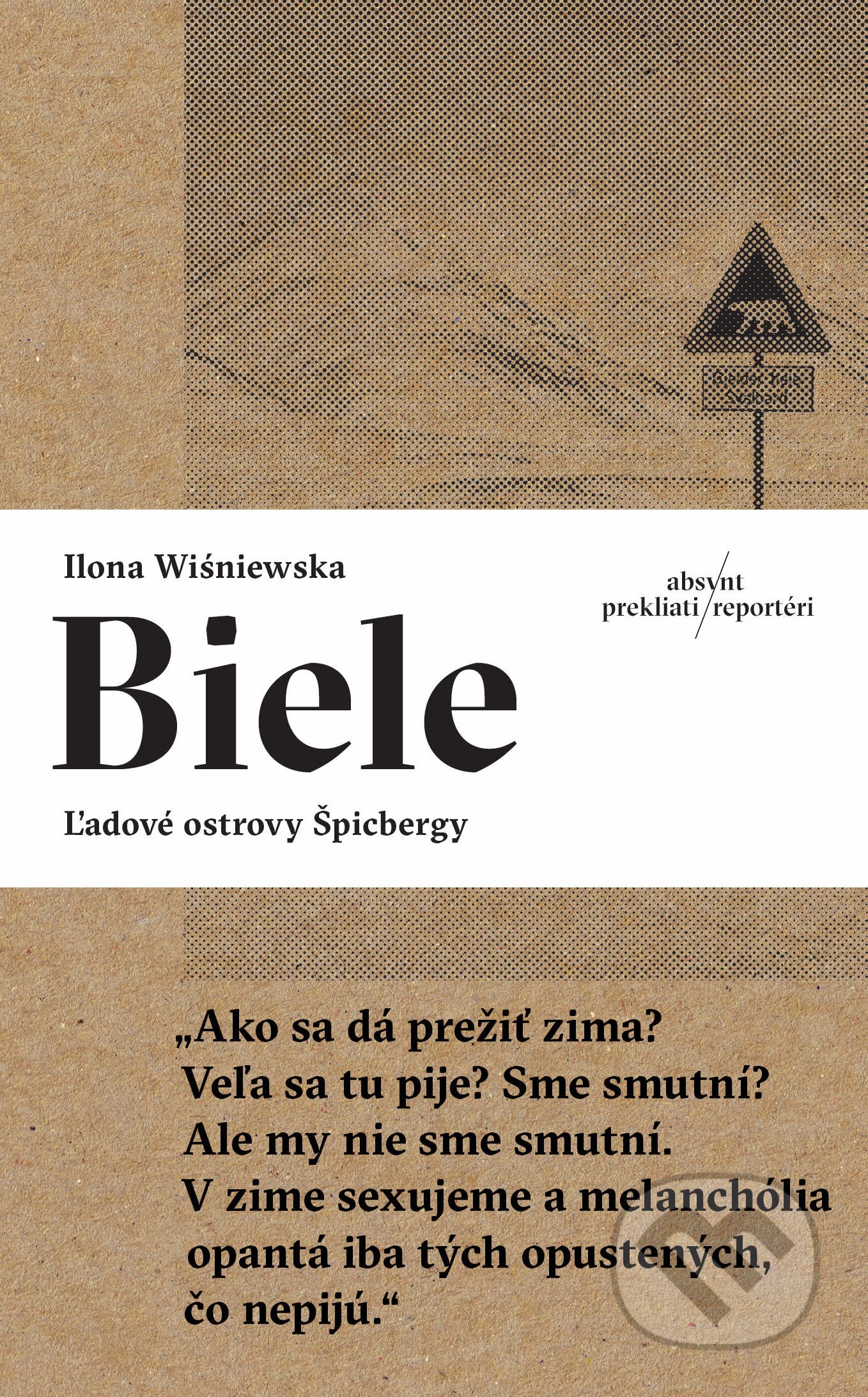 Kniha: Biele (Ilona Wiśniewska). Absynt, 2021 Kniha: Biele (Ilona Wiśniewska). Absynt, 2021