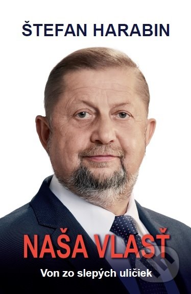 Kniha: Naša vlasť (Štefan Harabin). izkona, 2019 Kniha: Naša vlasť (Štefan Harabin). izkona, 2019