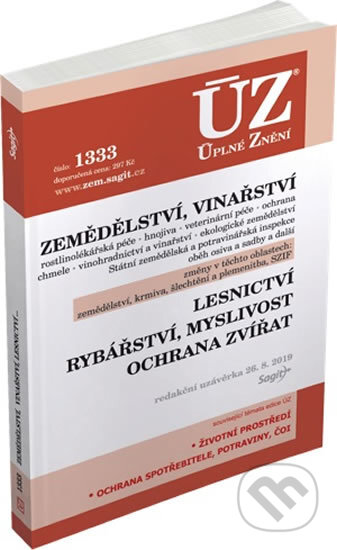 Kniha: Úplné Znění - 1333: Zemědělství, Lesnictví (Sagit). Sagit, 2019 Kniha: Úplné Znění - 1333: Zemědělství, Lesnictví (Sagit). Sagit, 2019