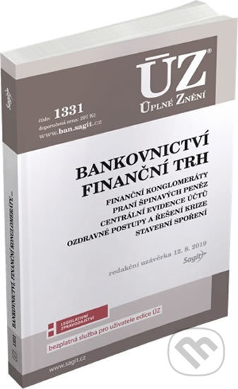 Kniha: Úplné Znění - 1331: Bankovnictví (Sagit). Sagit, 2019 Kniha: Úplné Znění - 1331: Bankovnictví (Sagit). Sagit, 2019