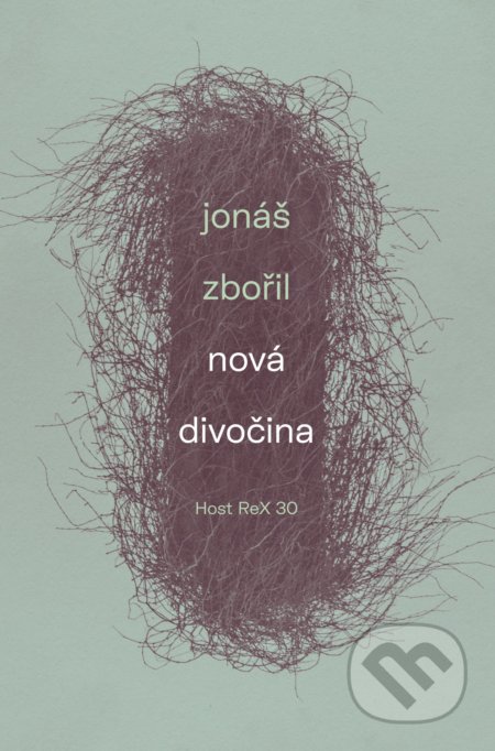 Kniha: Nová divočina (Jonáš Zbořil). Host, 2020 Kniha: Nová divočina (Jonáš Zbořil). Host, 2020
