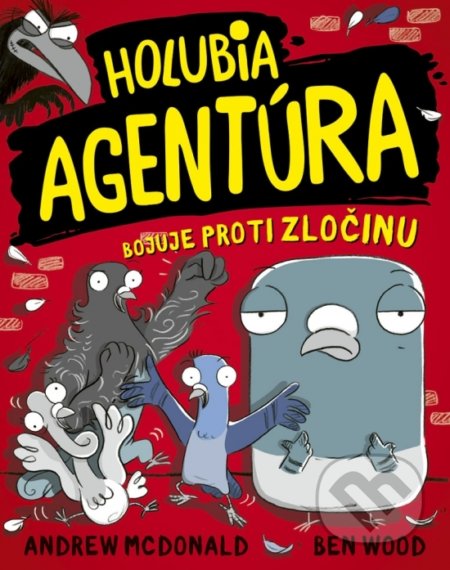 Kniha: Holubia agentúra bojuje proti zločinu (Andrew McDonald a Ben Wood). Stonožka, 2020 Kniha: Holubia agentúra bojuje proti zločinu (Andrew McDonald a Ben Wood). Stonožka, 2020