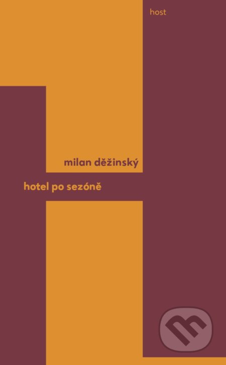 Kniha: Hotel po sezóně (Milan Děžinský). Host, 2020 Kniha: Hotel po sezóně (Milan Děžinský). Host, 2020