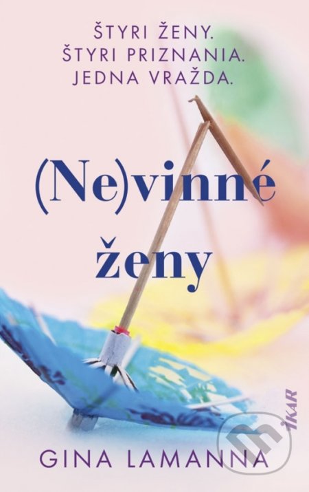 Kniha: (Ne)vinné ženy (Gina LaManna). Ikar, 2020 Kniha: (Ne)vinné ženy (Gina LaManna). Ikar, 2020