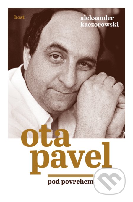 Kniha: Ota Pavel (Aleksander Kaczorowski). Host, 2020 Kniha: Ota Pavel (Aleksander Kaczorowski). Host, 2020