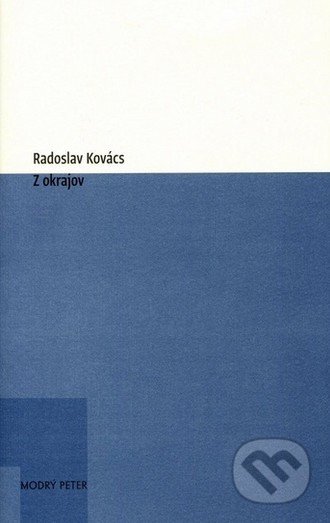Z okrajov - Radoslav Kovács, Modrý Peter, 2019