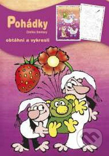 Kniha: Pohádky Z.Smetany - obtáhni a vykresli (Akim). Akim, 2015 Kniha: Pohádky Z.Smetany - obtáhni a vykresli (Akim). Akim, 2015
