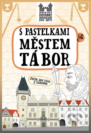 Kniha: S pastelkami městem Tábor (Eva Chupíková). Hranostaj, 2019 Kniha: S pastelkami městem Tábor (Eva Chupíková). Hranostaj, 2019