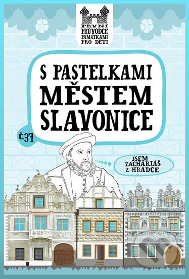 Kniha: S pastelkami městem Slavonice (Eva Chupíková). Hranostaj, 2019 Kniha: S pastelkami městem Slavonice (Eva Chupíková). Hranostaj, 2019