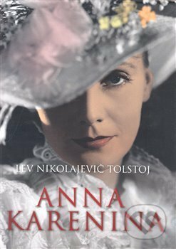 Kniha: Anna Karenina (Lev Nikolajevič Tolstoj). Leda, 2008 Kniha: Anna Karenina (Lev Nikolajevič Tolstoj). Leda, 2008