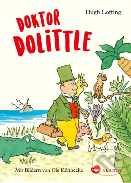 Kniha: Doktor Dolittle (Hugh Lofting). Aladin, 2018 Kniha: Doktor Dolittle (Hugh Lofting). Aladin, 2018