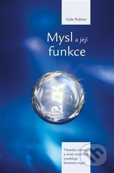 Kniha: Mysl a její funkce (Geše Rabten). Nadace Rabten, 2020 Kniha: Mysl a její funkce (Geše Rabten). Nadace Rabten, 2020