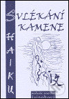 Kniha: Svlékání kamene (Miluše Anežka Šajnohová). Poznání, 2004 Kniha: Svlékání kamene (Miluše Anežka Šajnohová). Poznání, 2004